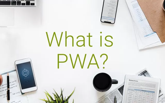 pwa nedir
